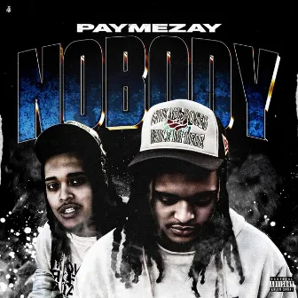 Nobody by Paymezay