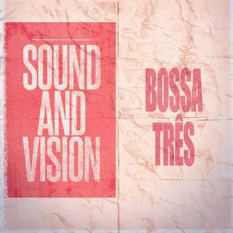 Sound and Vision by Bossa Tres