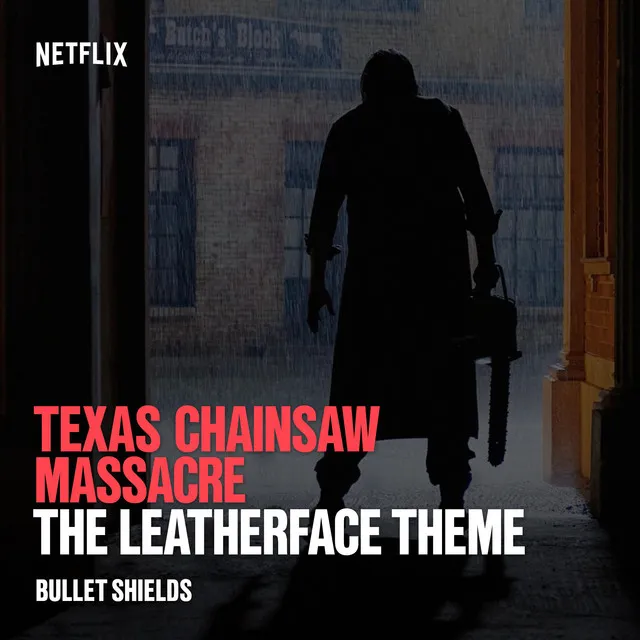 The Leatherface Theme (Original Motion Picture Soundtrack)