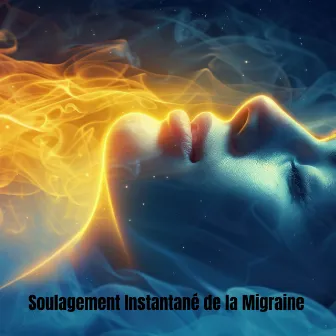 Soulagement Instantané de la Migraine : Battements Binauraux Purs & Musique Thérapeutique en Hz by Headache Migraine