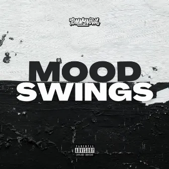 Mood Swings by Tommy Nova