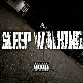 Sleep Walking by Do-Reezy