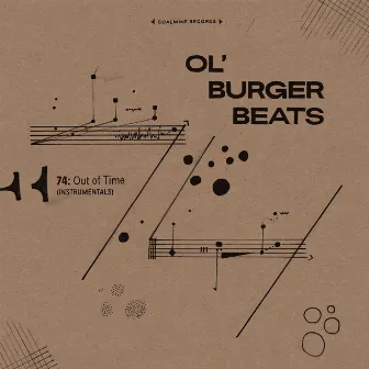 74: Out of Time (Instrumentals) by Ol' Burger Beats