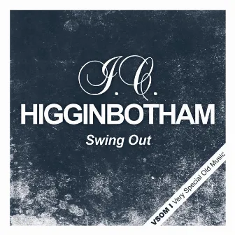 Swing Out by J. C. Higginbotham