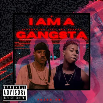 I Am a gangsta by Jhordan OG