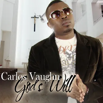 God's Will by Carlos Vaughn