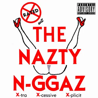 Rated X wit The Nazty N-ggaz by Rated X