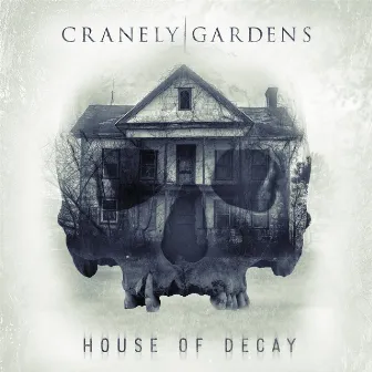 House of Decay by Cranely Gardens