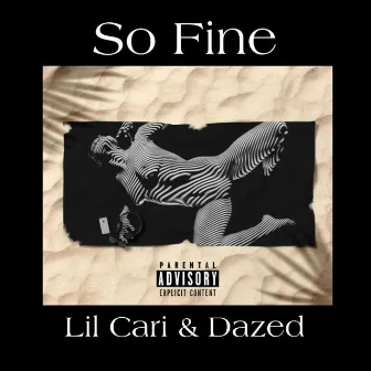 So Fine by Lil Cari