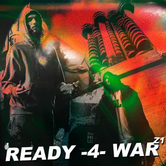 READY 4 WAR by Z1