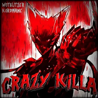 CRAZY KILLA by WoTBliTzEr