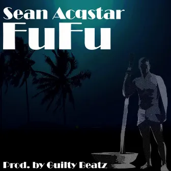 FuFu by Sean Acqstar