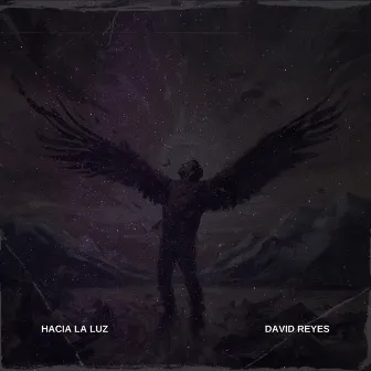 Hacia La Luz by David Reyes