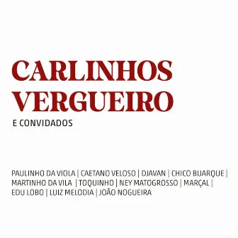 Carlinhos Vergueiro e Convidados by Carlinhos Vergueiro