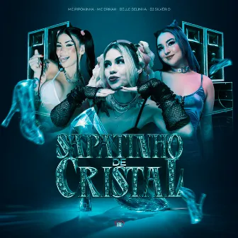 Sapatinho de Cristal by BELLE BELINHA