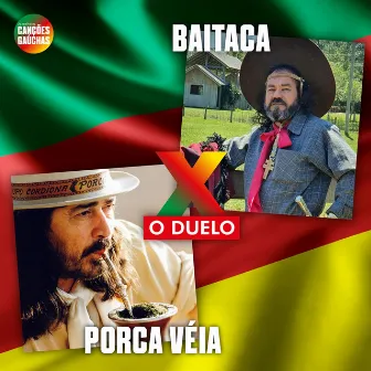 O DUELO: BAITACA X PORCA VÉIA by Baitaca