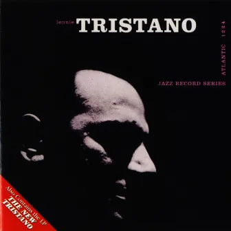 Lennie Tristano / The New Tristano by Lennie Tristano