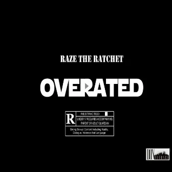 Overrated by Raze The Ratchet