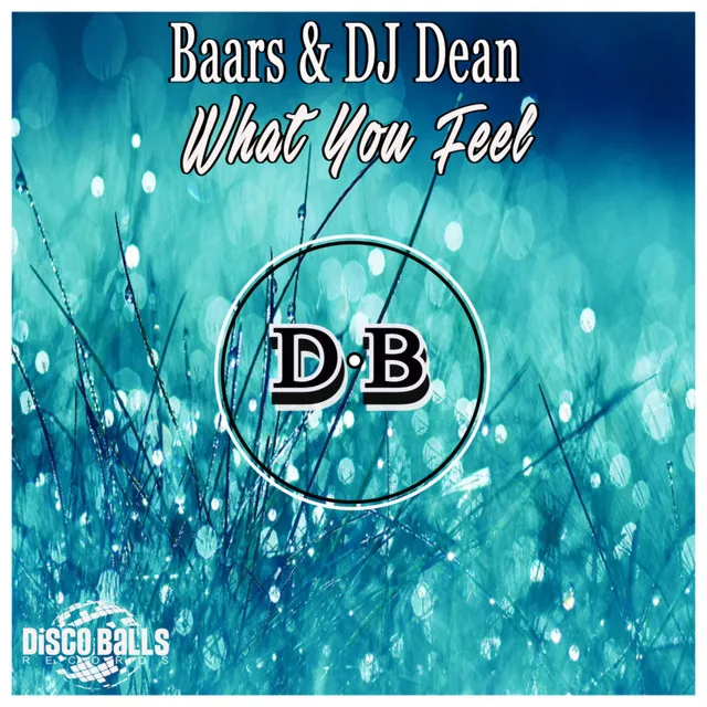 What You Feel - Original Mix