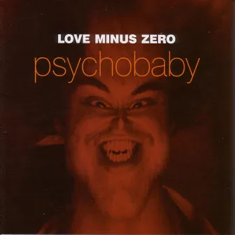 Psychobaby by Love Minus Zero