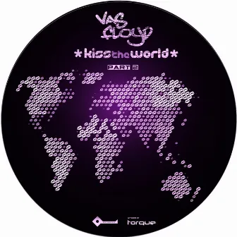 Kiss the World Away, Part 2 by Vas Floyd