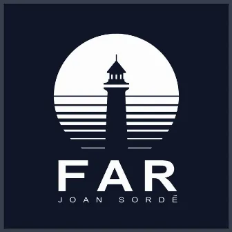 Far by Joan Sordé