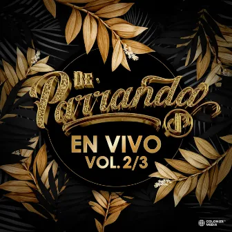 De Parranda En Vivo, Vol. 2/3 by De Parranda