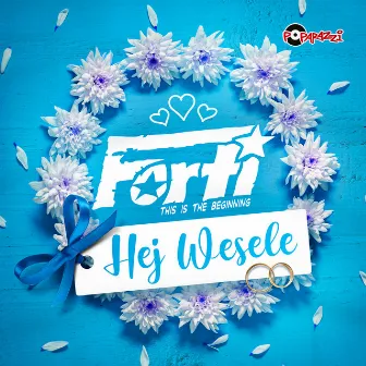 Hej Wesele by Forti