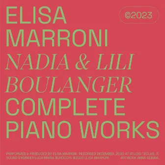 Nadia E Lili Boulanger Complete Piano Works by Elisa Marroni