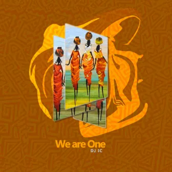 We Are One by DJ IC