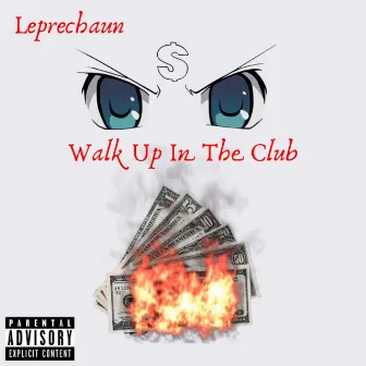 Walk Up In The Club by Leprechaun