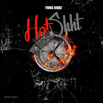 Hot Shit by Yung Kobe