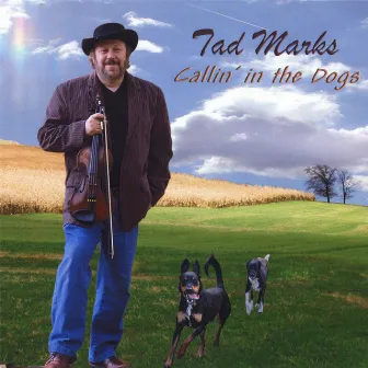 Callin' in the Dogs by Tad Marks