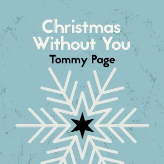 Christmas Without You by Tommy Page