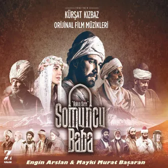 Somuncu Baba Aşkın Sırrı (Orijinal Film Müzikleri) by Engin Arslan