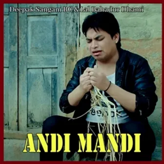 Andi Mandi by Deepak Sangam BC