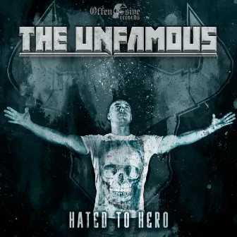 Hated To Hero by THE UNFAMOUS