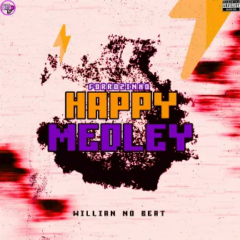 Happy Medley (Forrozinho) by Willian No Beat