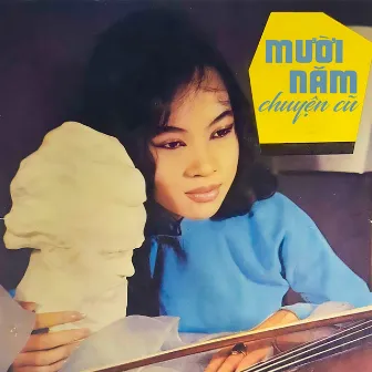 Mười Năm Chuyện Cũ (Dĩa Hát M 3317-18) by Lệ Thanh