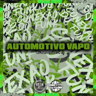 Automotivo Vapo by DJ DANTINHO 7L