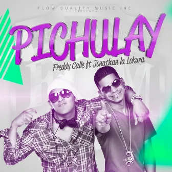 Pichulay by Freddy Calle