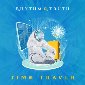 Time Travlr by Rhythm&Truth