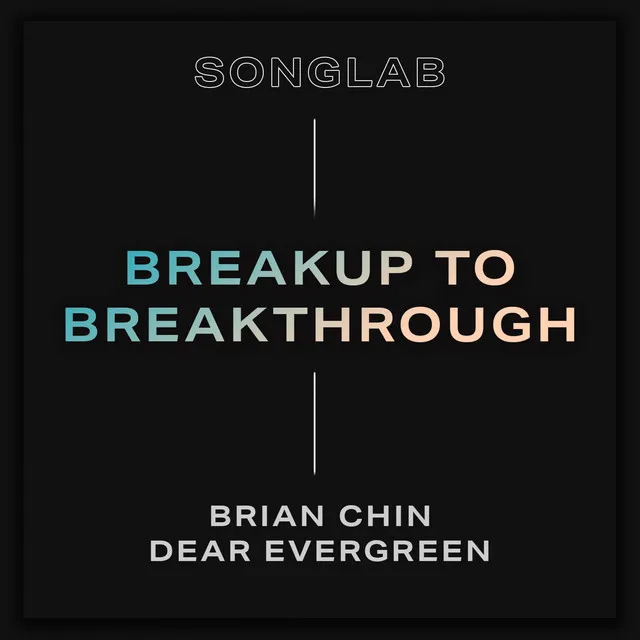 Breakup to Breakthrough