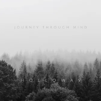 Journey Through Mind by Holloway