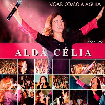 Voar Como a Águia by Alda Célia