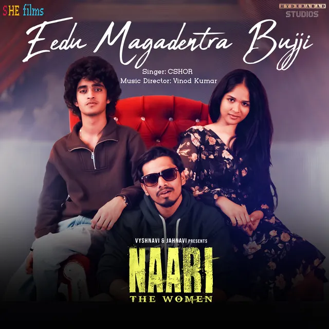 Eedu Magadentra Bujji (From "Naari - The Women")