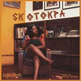 Skotokpa by Kafui Chordz