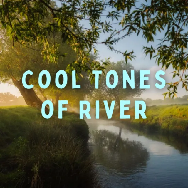 Cool Tones of River