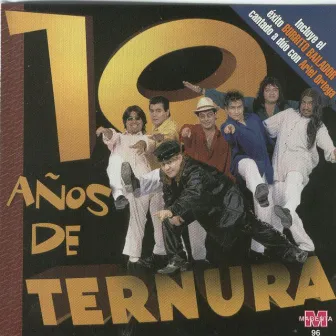 10 Años de Ternura by Grupo Ternura