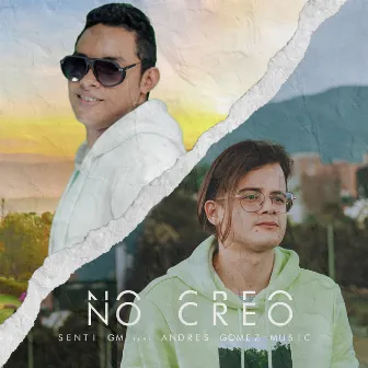 No Creo by Senti Gm